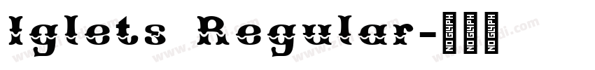Iglets Regular字体转换 Iglets Regular字体转换